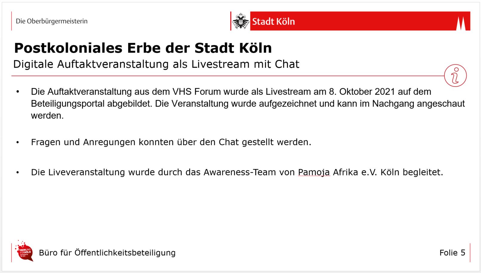 Die Auftaktveranstaltung aus dem VHS Forum wurde als Livestream am 8. Oktober 2021 auf dem Beteiligungsportal abgebildet. Die Veranstaltung wurde aufgezeichnet und kann im Nachgang angeschaut werden. 